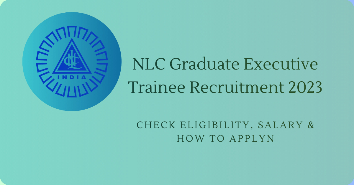 NLC Graduate Executive Trainee Recruitment 2023