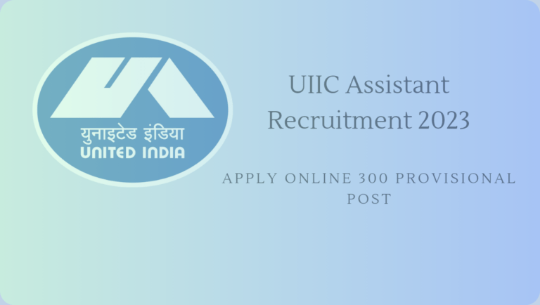 UIIC Assistant Recruitment 2023