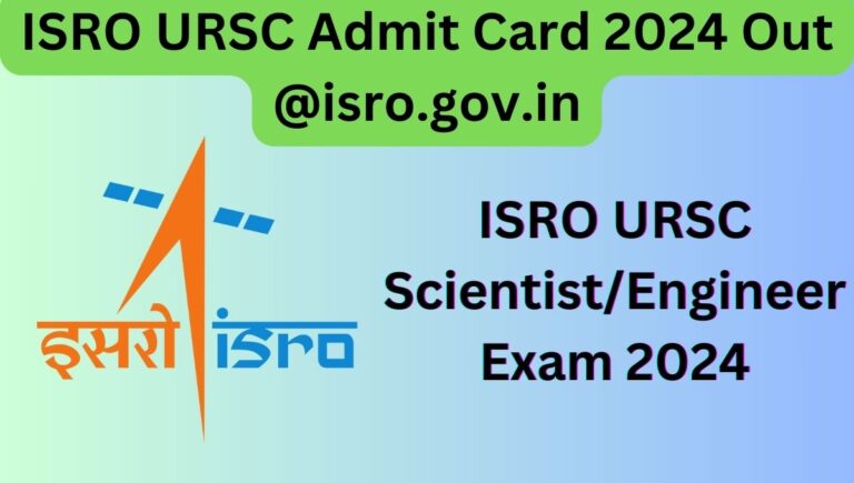 ISRO URSC Admit Card 2024