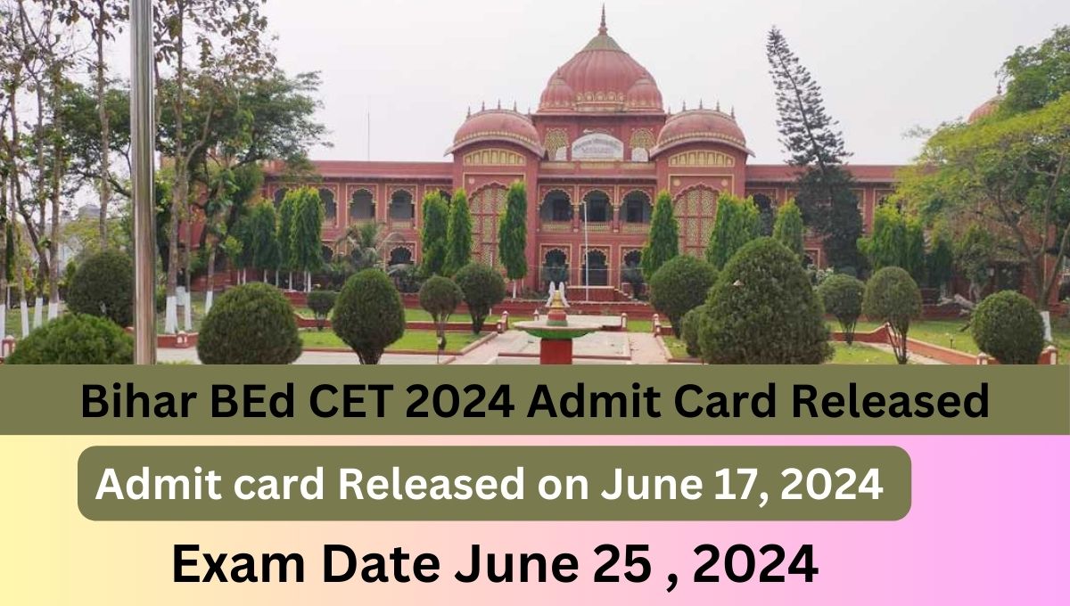 Bihar BEd CET 2024 Admit Card