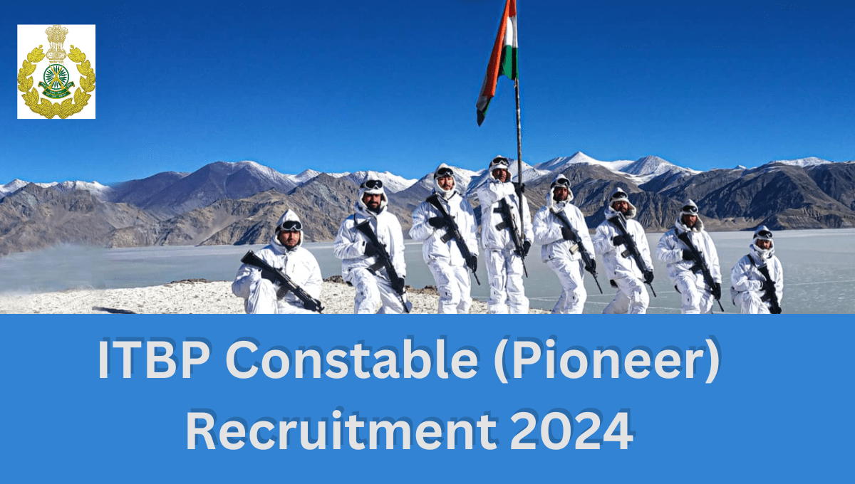 ITBP Constable (Pioneer) Recruitment 2024