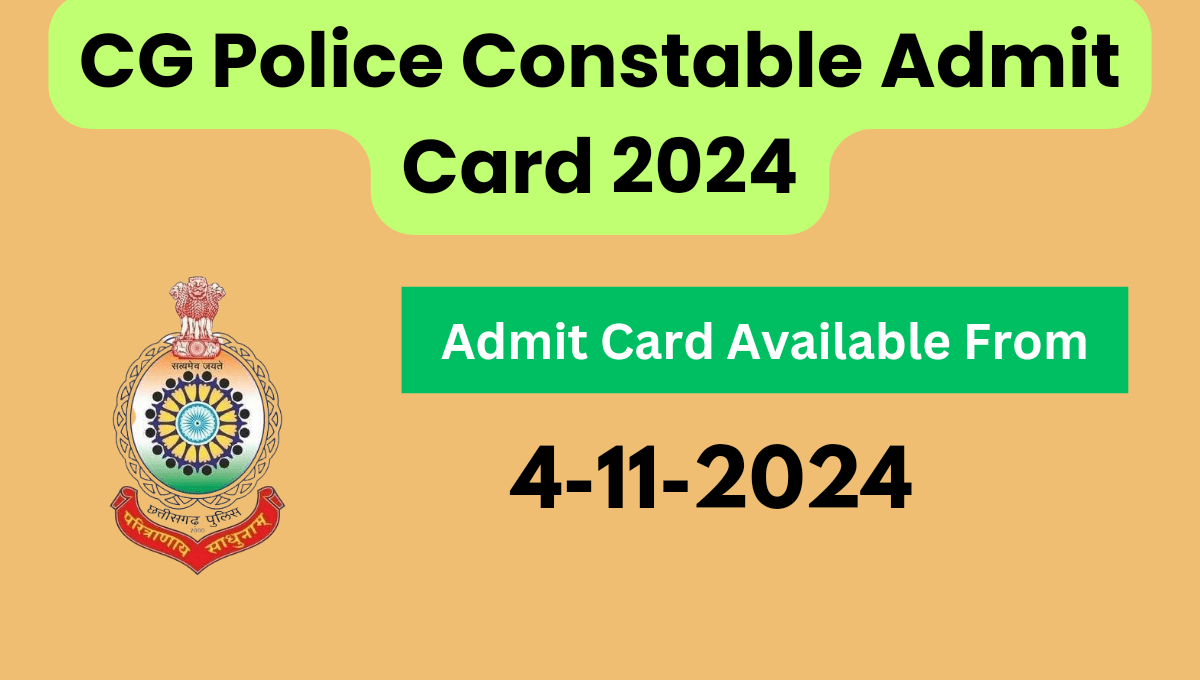 CG Police Constable Admit Card 2024