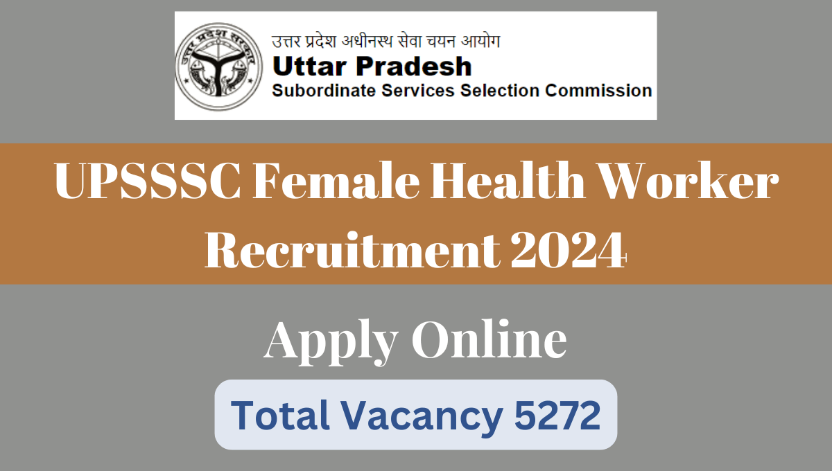 UPSSSC Female Health Worker Recruitment 2024