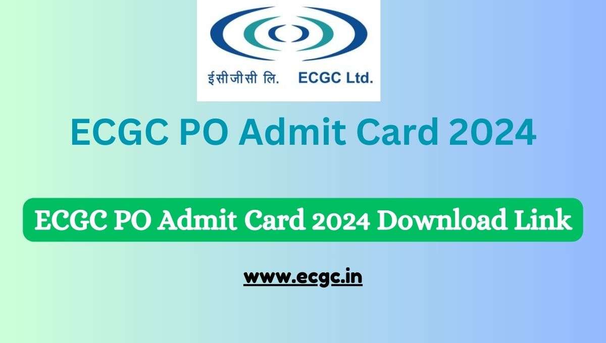 ECGC PO Admit Card 2024