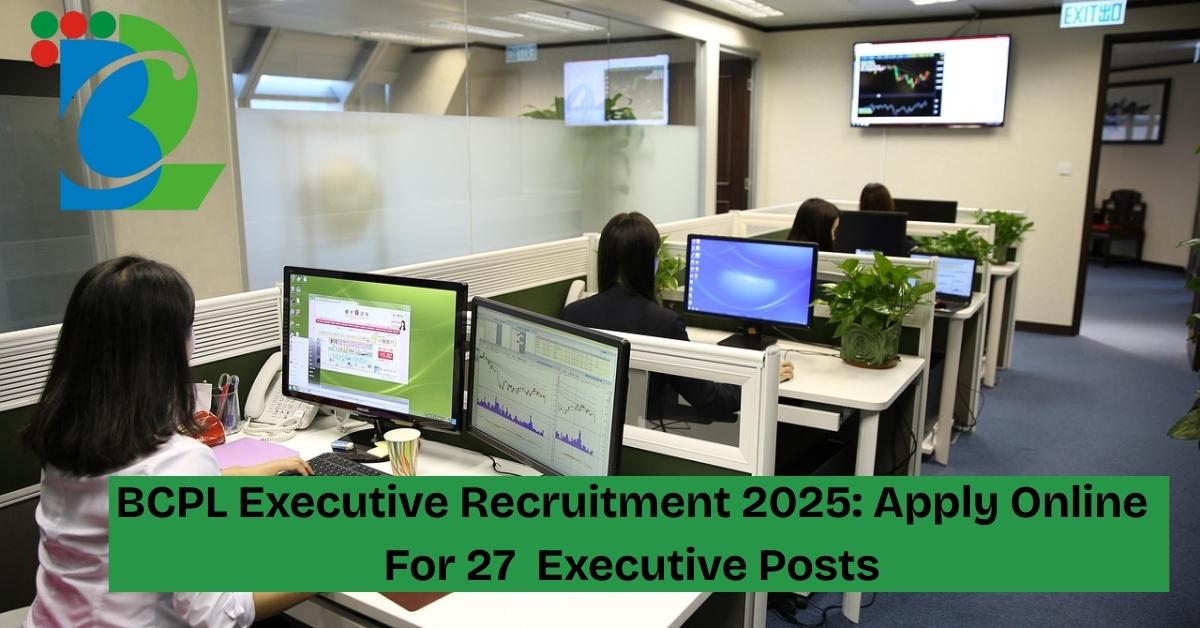 BCPL Executive Recruitment 2025