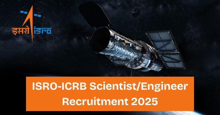 ISRO-ICRB Scientist/Engineer Recruitment 2025
