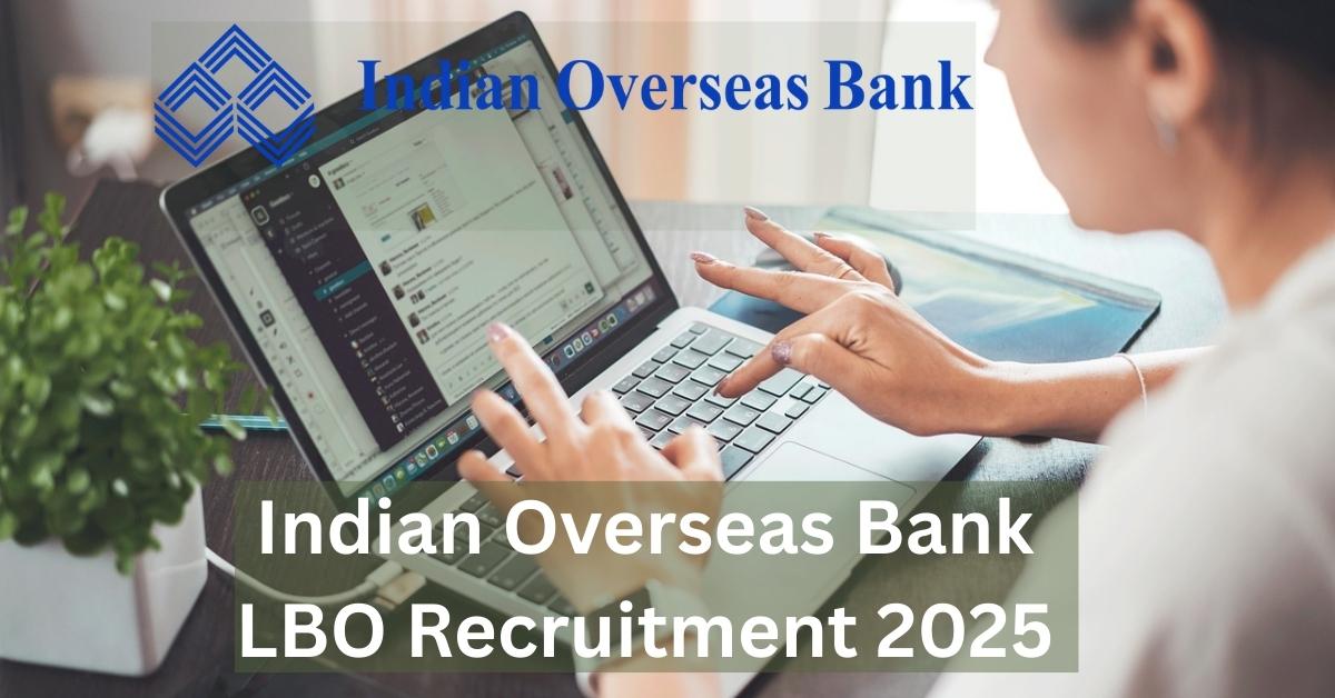 Indian Overseas Bank LBO Recruitment 2025