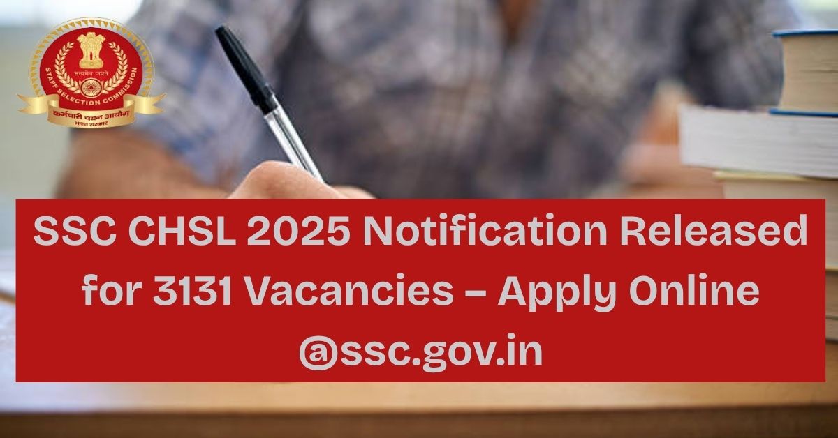 SSC CHSL 2025 Notification